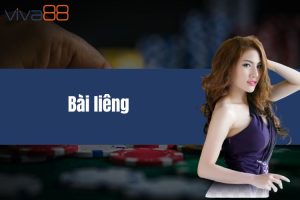 Bài liêng - Hướng dẫn chi tiết cách chơi cho người mới