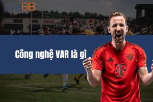 Công nghệ VAR là gì? Lợi ích và giới hạn của check VAR