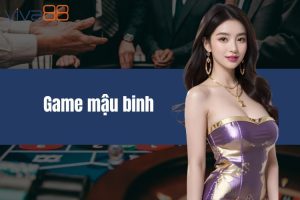 Game mậu binh VIVA88 - Trải nghiệm đổi thưởng hấp dẫn